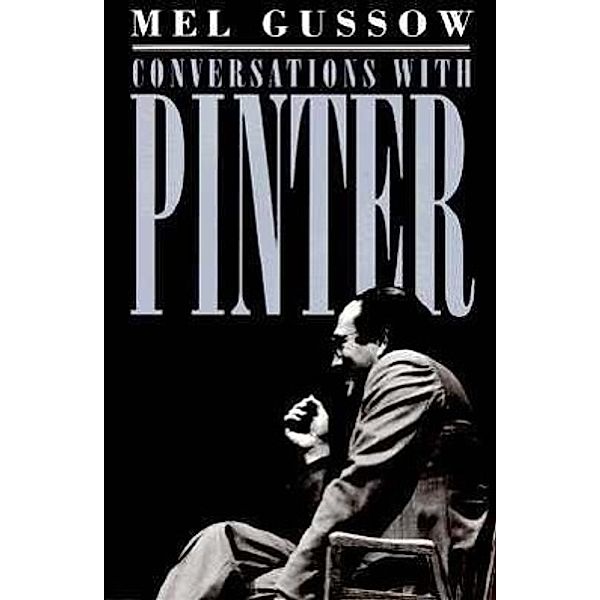 Conversation with Pinter, Harold Pinter, Mel Gussow