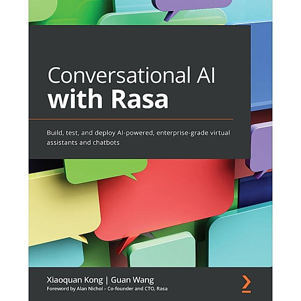 Conversational AI with Rasa, Xiaoquan Kong, Guan Wang