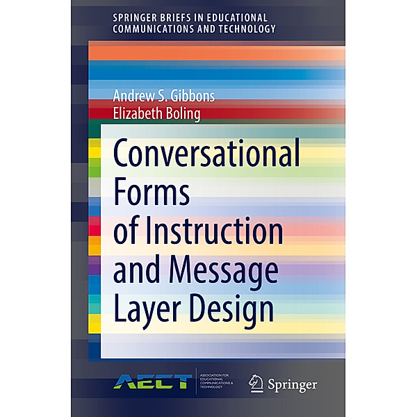 Conversational Forms of Instruction and Message Layer Design, Andrew S. Gibbons, Elizabeth Boling