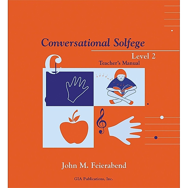 Conversational Solfege Level 2 Teacher's Manual, John Feierabend