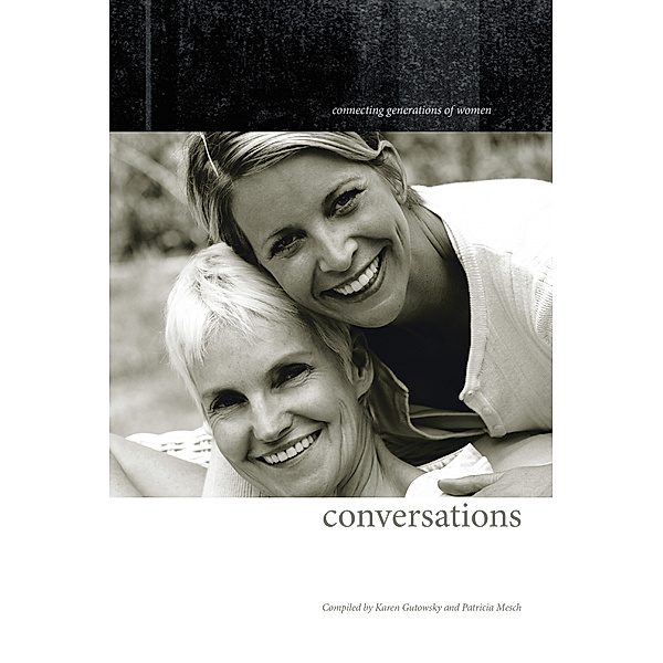 Conversations, Karen Gutowsky, Patricia Mesch