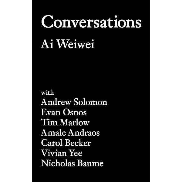 Conversations, Ai Weiwei