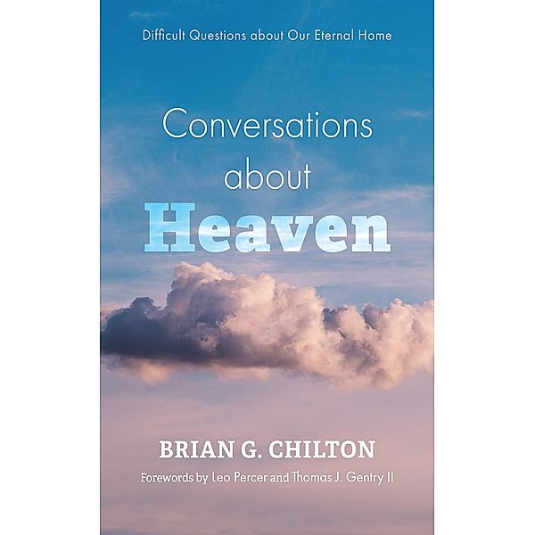 Conversations about Heaven, Brian G. Chilton