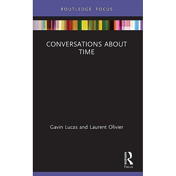 Conversations about Time, Gavin Lucas, Laurent Olivier