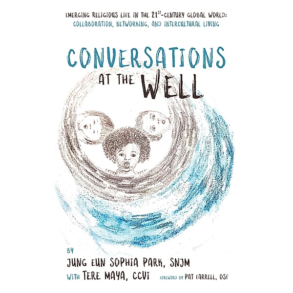 Conversations at the Well, Jung Eun Sophia Park, Teresa Maya