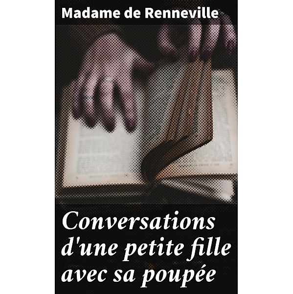 Conversations d'une petite fille avec sa poupée, Madame de Renneville