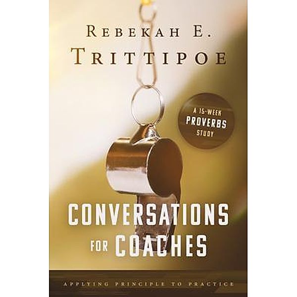 Conversations for Coaches, Rebekah Trittipoe