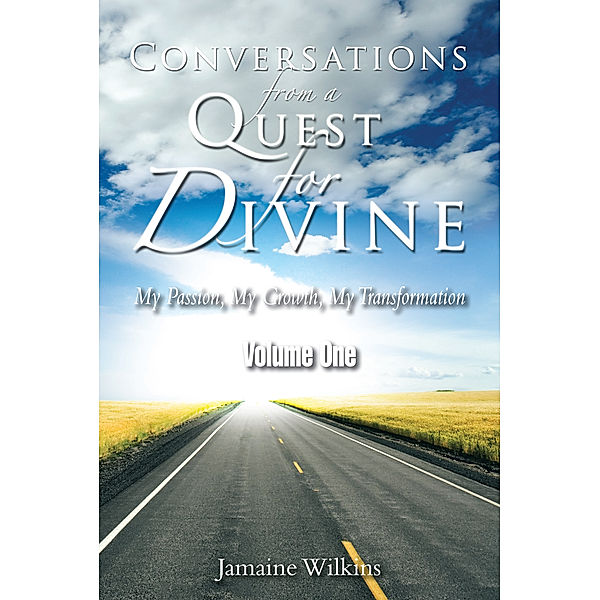 Conversations from a Quest for Divine, Jamaine Wilkins
