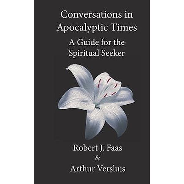 Conversations in Apocalyptic Times, Robert J. Faas, Arthur Versluis