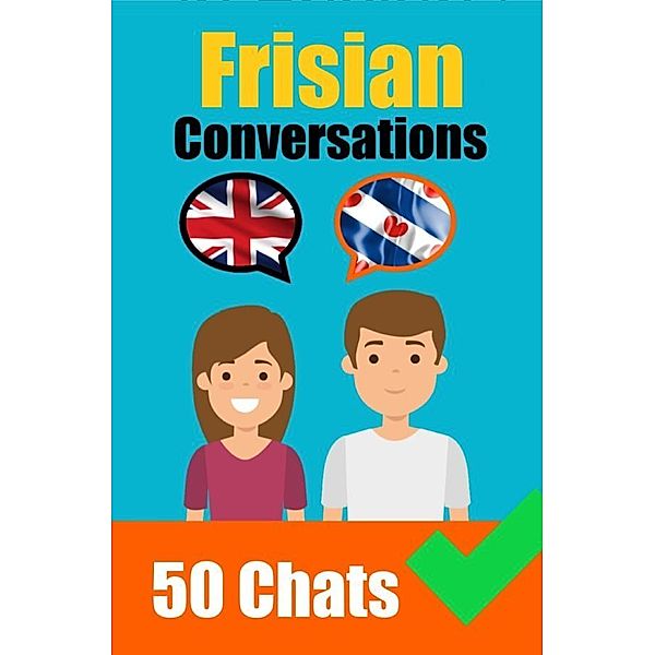 Conversations in Frisian | English and Frisian Conversations Side by Side, Auke de Haan