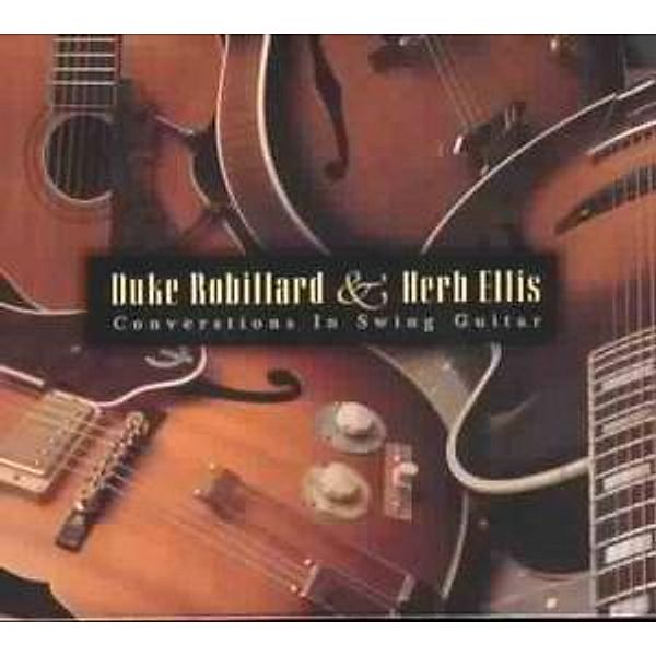 Conversations In Swing Guitar, Duke & Ellis,Herb Robillard