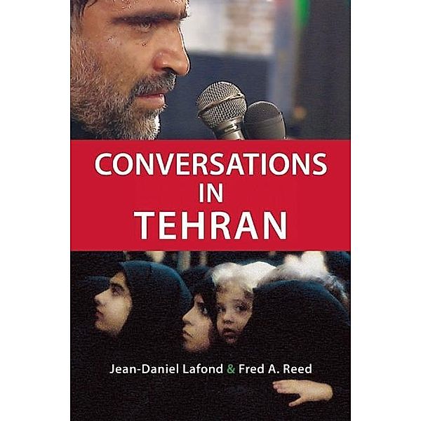 Conversations in Tehran, Jean-Daniel Lafond, Fred A. Reed