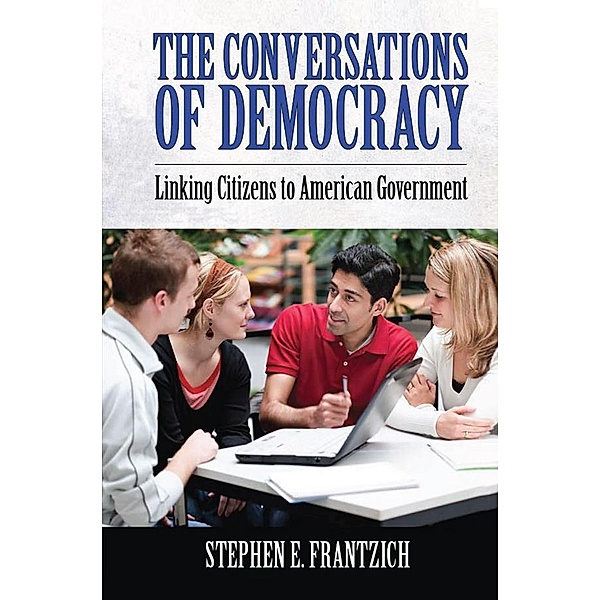 Conversations of Democracy, Stephen E. Frantzich