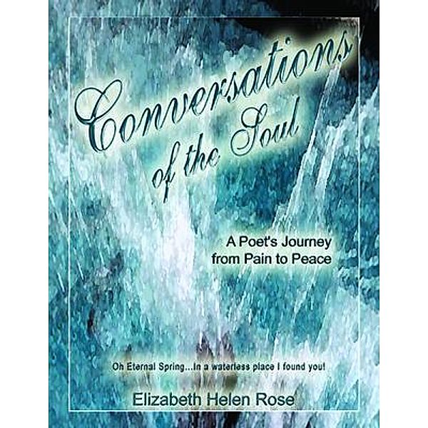Conversations of the Soul, Elizabeth Helen Rose