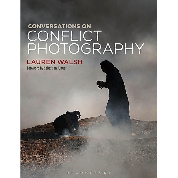 Conversations on Conflict Photography, Lauren Walsh