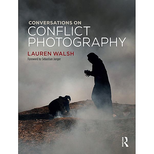 Conversations on Conflict Photography, Lauren Walsh