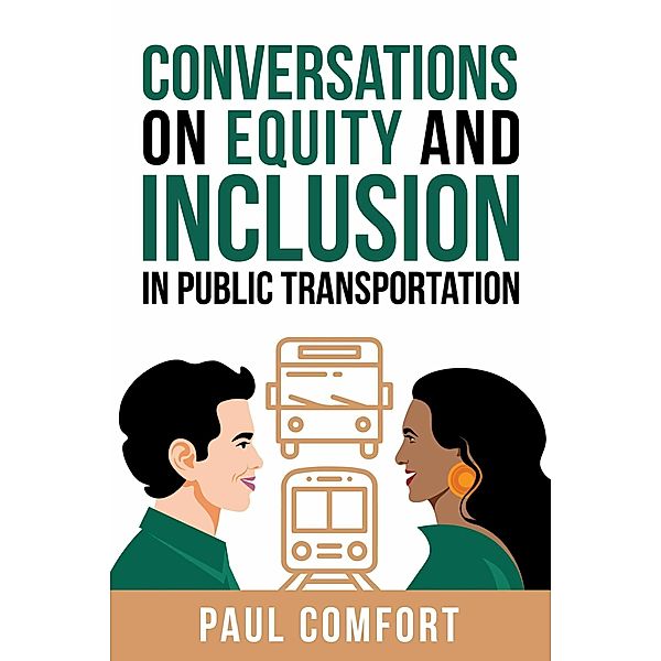 Conversations on Equity and Inclusion in Public Transportation, Paul Comfort