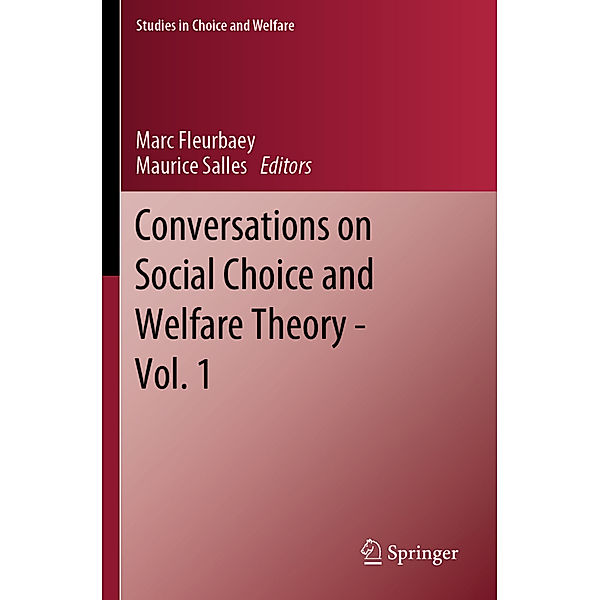 Conversations on Social Choice and Welfare Theory - Vol. 1