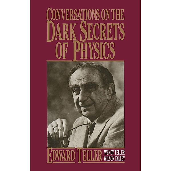 Conversations on the Dark Secrets of Physics, Wilson Talley, Wendy Teller