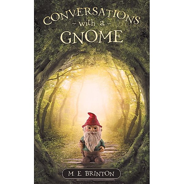 Conversations with a Gnome, M. E. Brinton