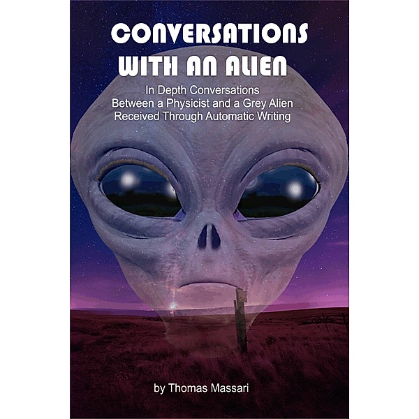 Conversations With An Alien, Thomas Massari
