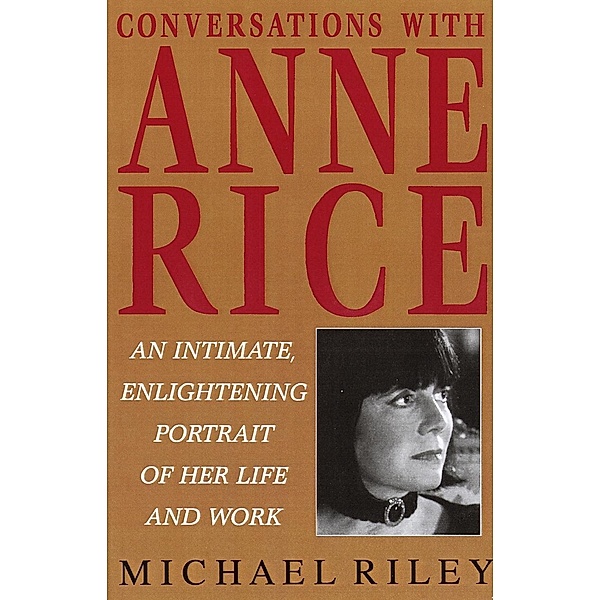 Conversations with Anne Rice, Michael Riley