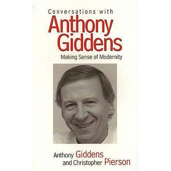 Conversations with Anthony Giddens / PCVS-Polity Conversations Series, Anthony Giddens, Christopher Pierson