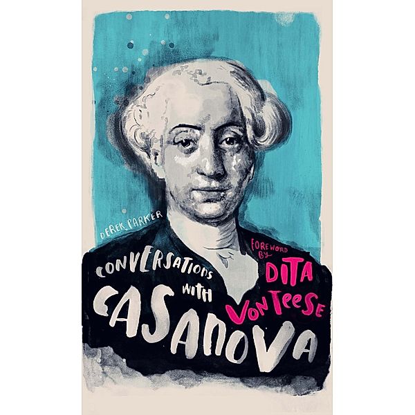 Conversations with Casanova / Conversations With Bd.2, Derek Parker