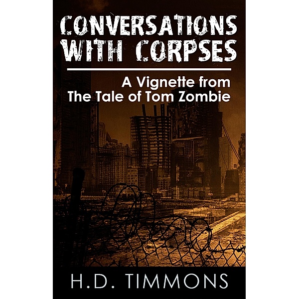 Conversations with Corpses, H. D. Timmons