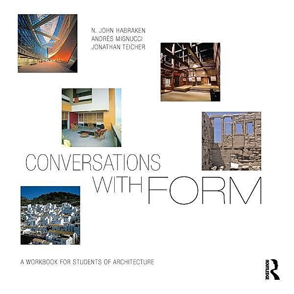 Conversations With Form, N. John Habraken, Andrés Mignucci, Jonathan Teicher