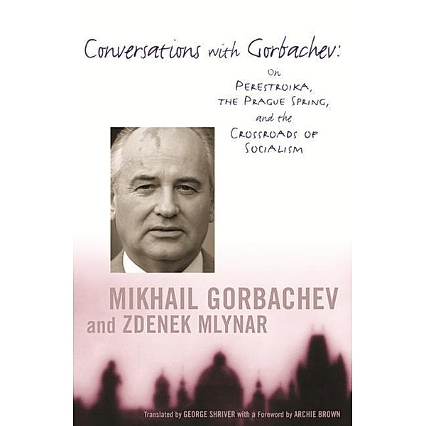 Conversations with Gorbachev, Mikhail Gorbachev, Zdenek Mlynar