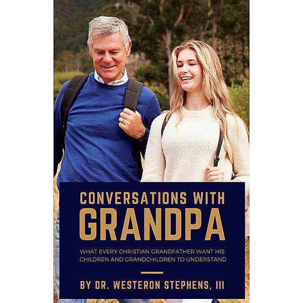 Conversations With Grandpa, Westeron Stephens