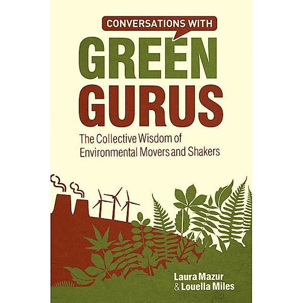 Conversations with Green Gurus, Laura Mazur, Louella Miles