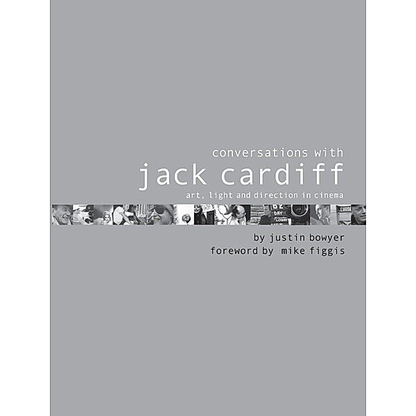 Conversations with Jack Cardiff, Justin Bowyer