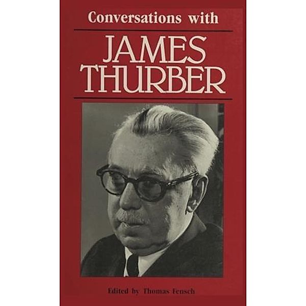 Conversations With James Thurber, Thomas Fensch