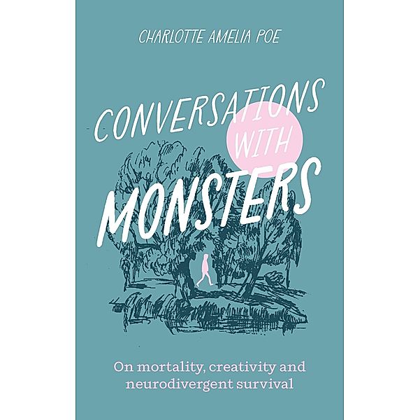 Conversations with Monsters, Charlotte Amelia Poe
