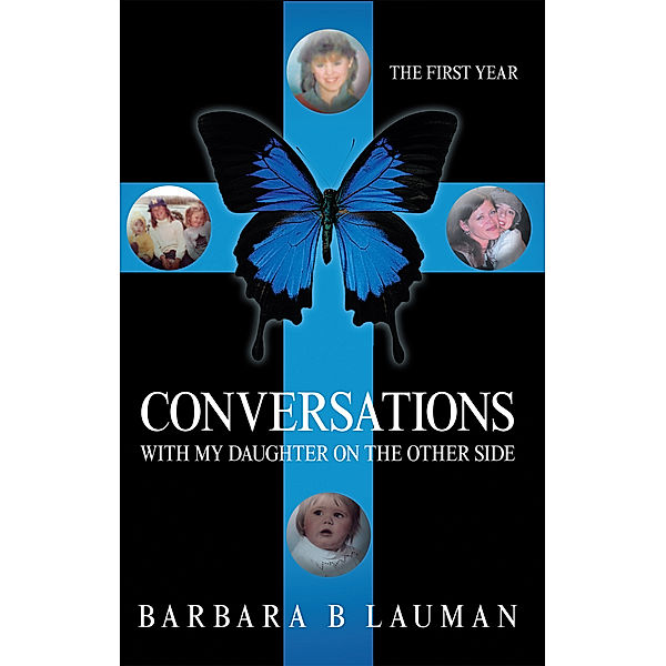 Conversations with My Daughter on the Other Side, Barbara B Lauman