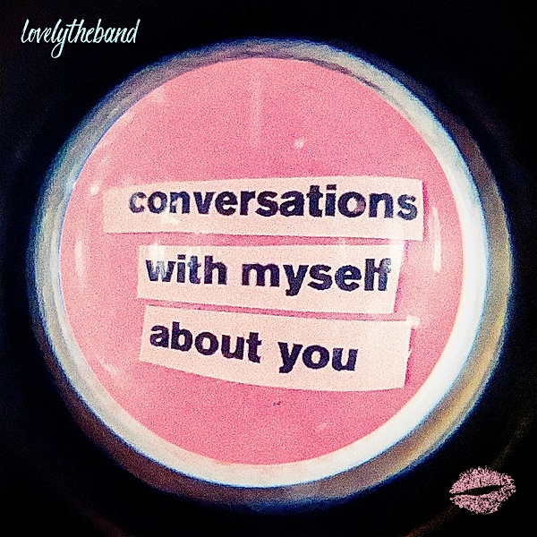 Conversations With Myself About You (Vinyl), Lovelytheband