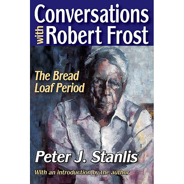 Conversations with Robert Frost, Peter J. Stanlis