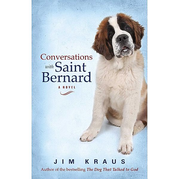 Conversations with Saint Bernard / Abingdon Fiction, Jim Kraus