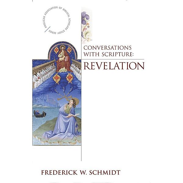 Conversations with Scripture / Anglican Association of Biblical Scholars, Frederick W. Schmidt