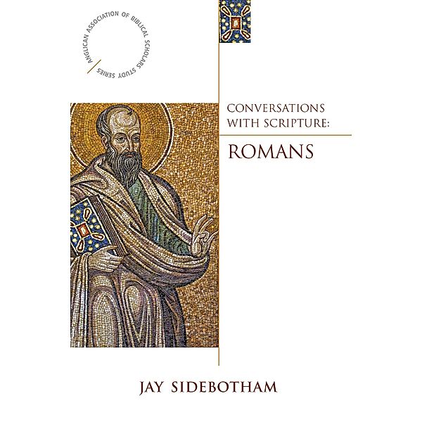 Conversations with Scripture / Anglican Association of Biblical Scholars, Jay Sidebotham
