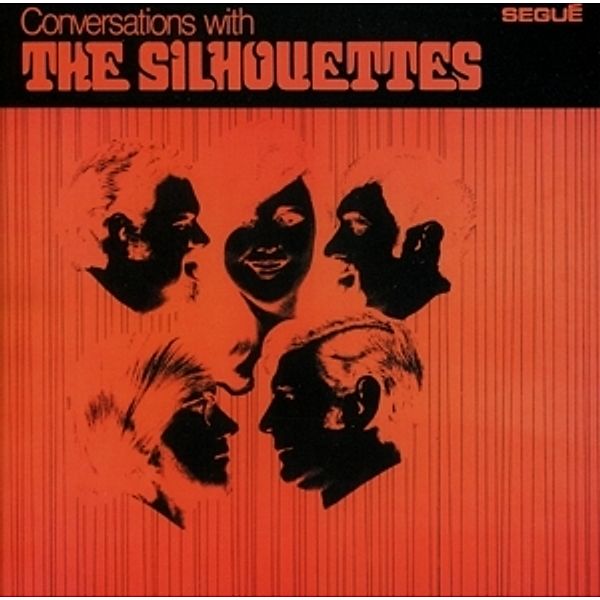 Conversations With The Silhouettes, The Silhouettes