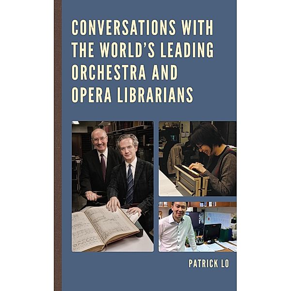Conversations with the World's Leading Orchestra and Opera Librarians, Patrick Lo