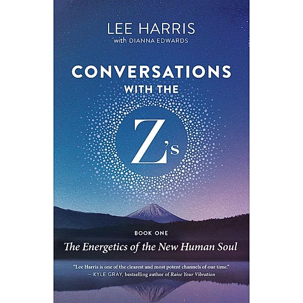 Conversations with the Z's, Book One / Conversations with the Z's Bd.1, Lee Harris