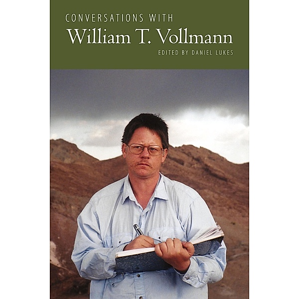 Conversations with William T. Vollmann / Literary Conversations Series