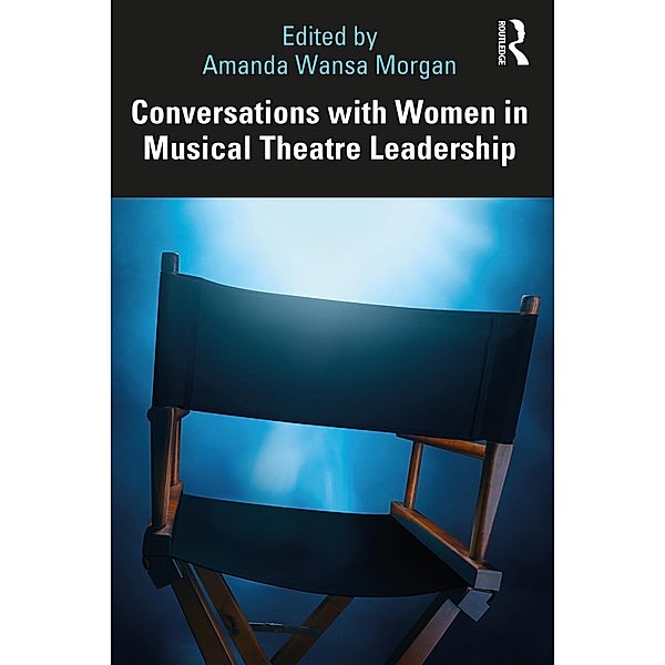 Conversations with Women in Musical Theatre Leadership