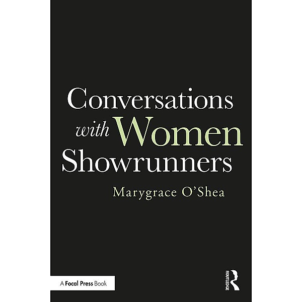 Conversations with Women Showrunners, Marygrace O'Shea