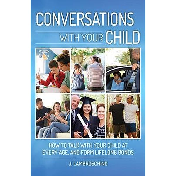 Conversations with Your Child / Justine Lambroschino LICSW, J. Lambroschino