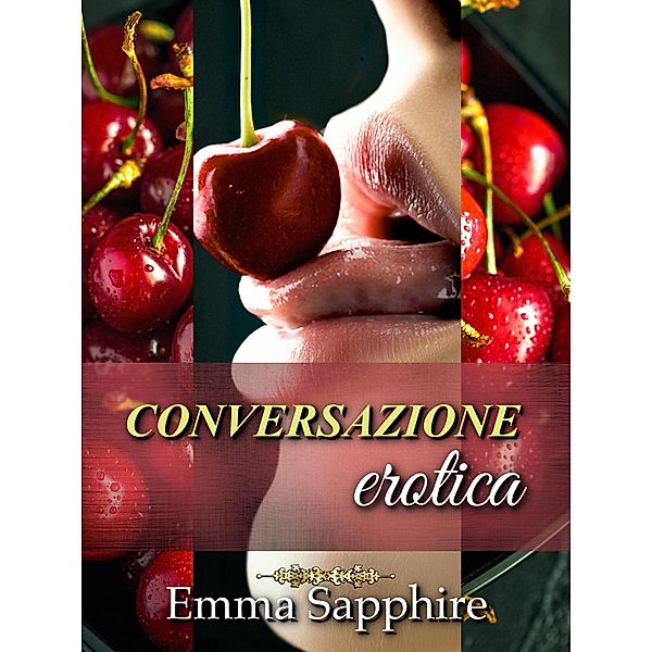 Conversazione erotica (Park Avenue (Italian), #1) / Park Avenue (Italian), Emma Sapphire